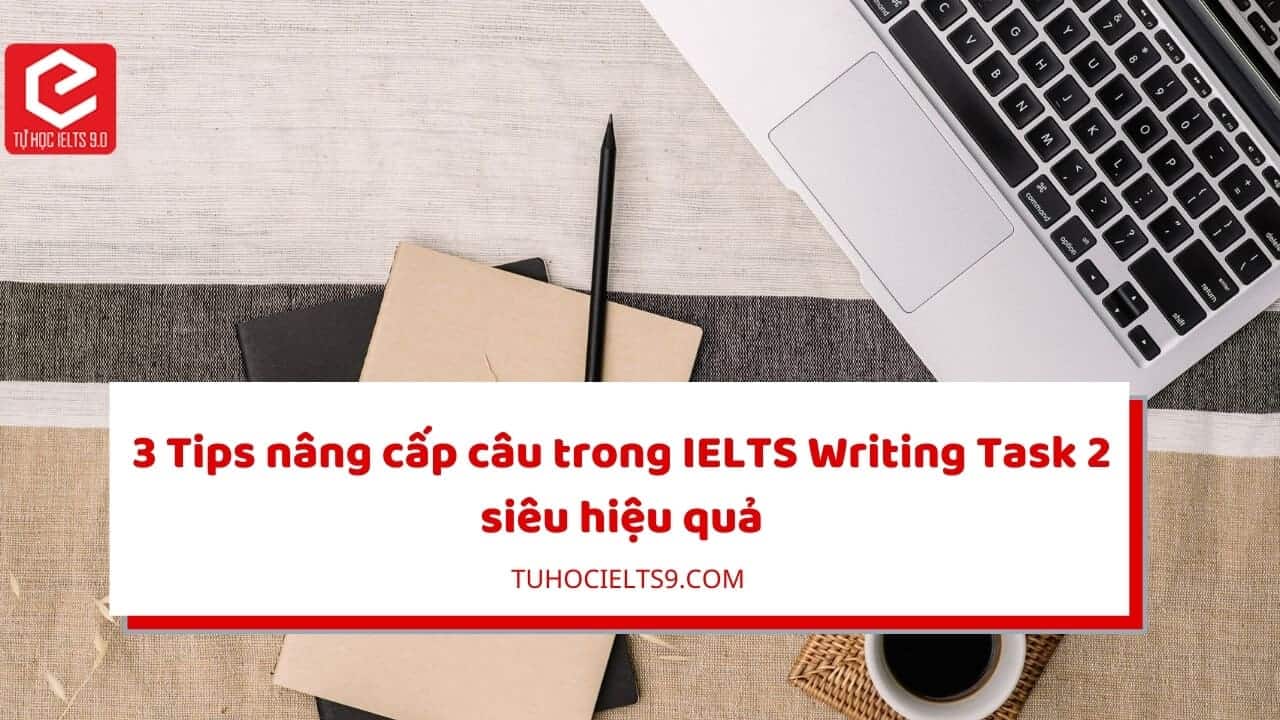 nang-cap-cau-trong-ielts-writing