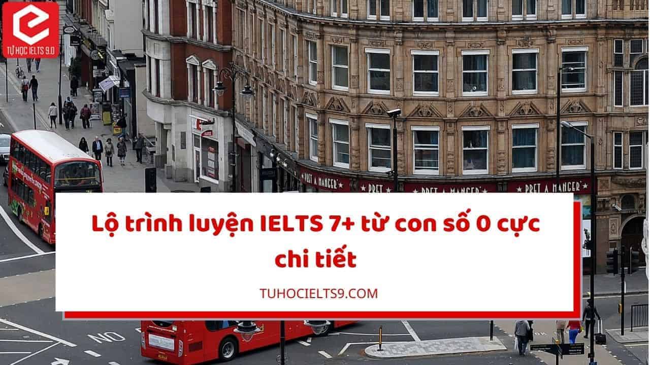 Lộ trình luyện IELTS 7+