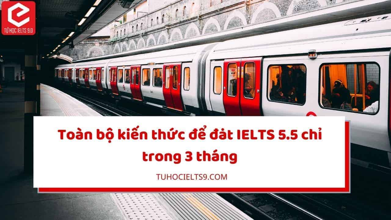 đạt 5.5 ielts trong vòng 3 tháng