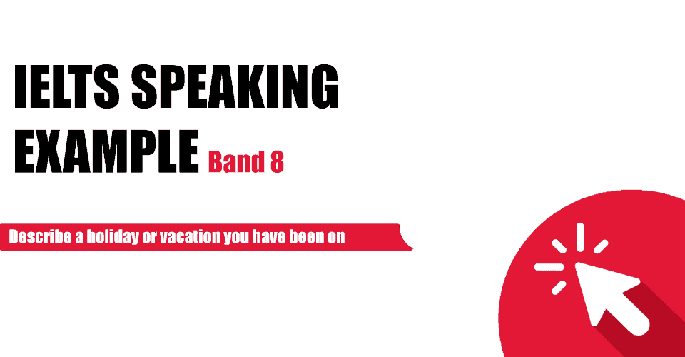 Nâng band Speaking part 2 lên 8+ dành cho bạn 1 ielts speaking part 2