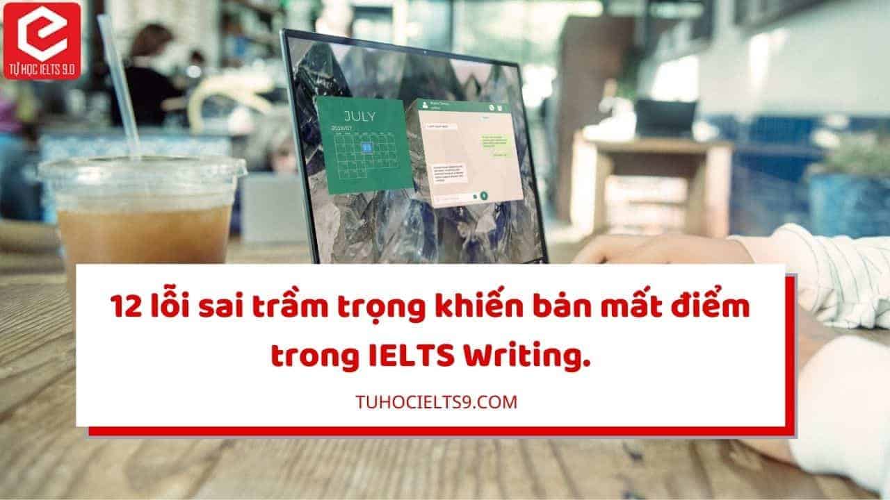 ielts-writing-12-loi-sai-tram-trong