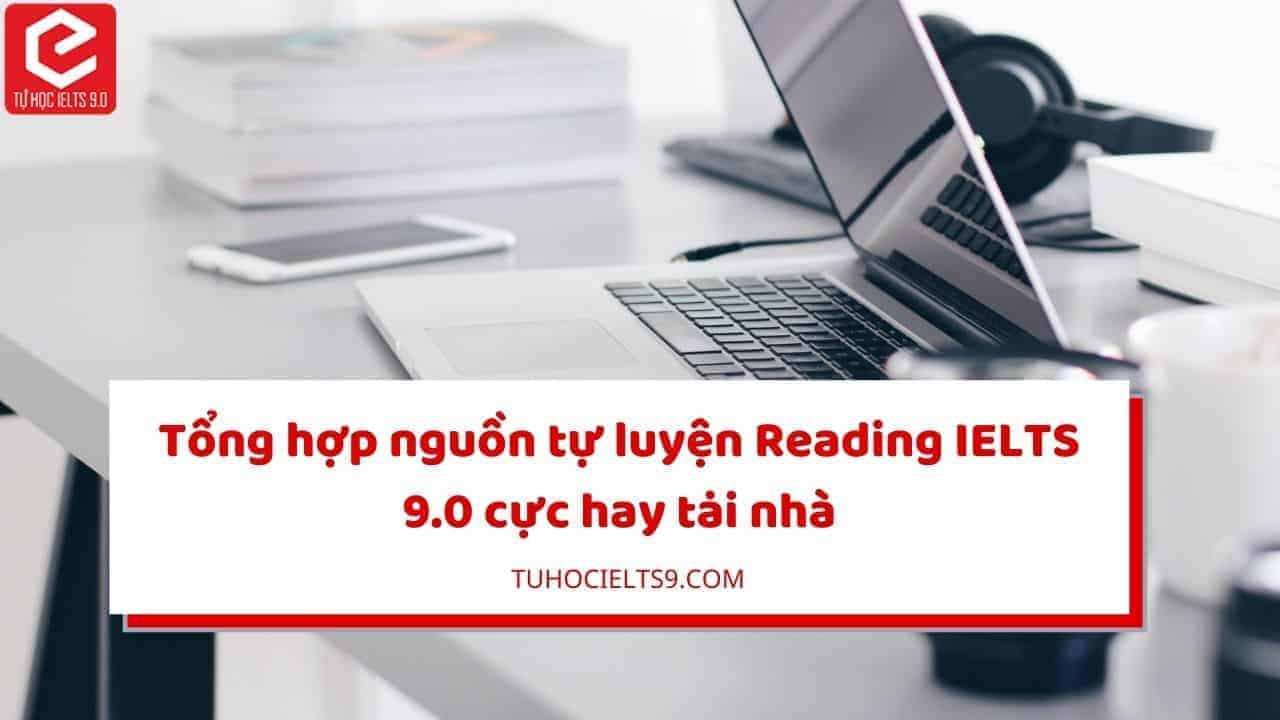 tong-hop-nguon-luyen-reading-ielts-tai-nha