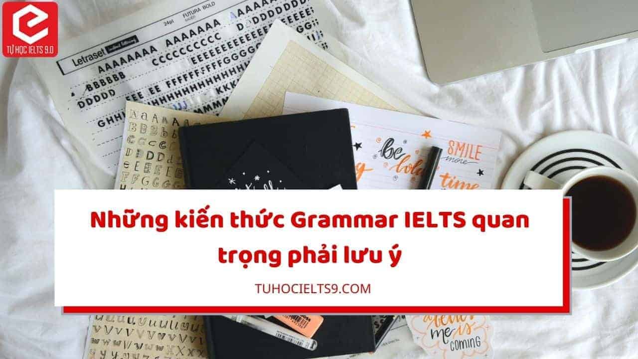 trong-diem-grammar-cho-ielts