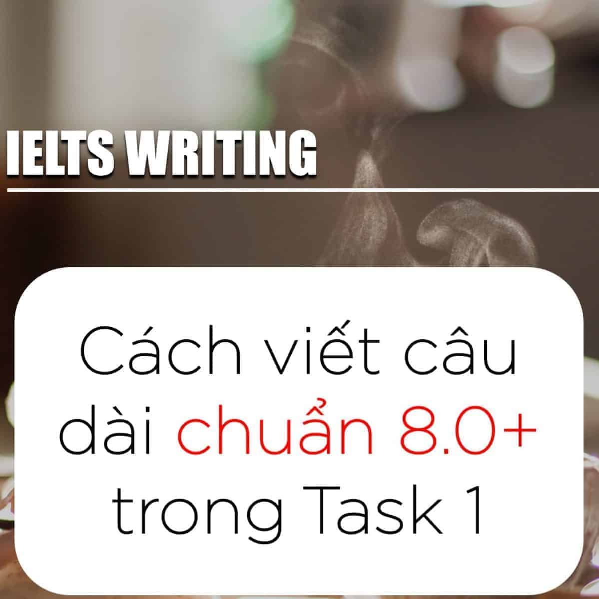 Tips nâng band IELTS Writing đơn giản nhất 2021 4 126006104 2806792652978065 7917315701660225042 n edited
