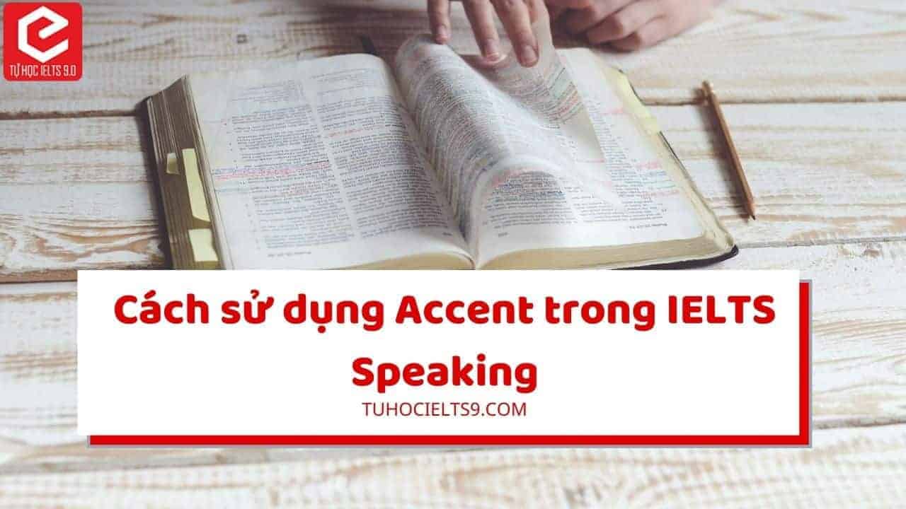 accent trong ielts writing