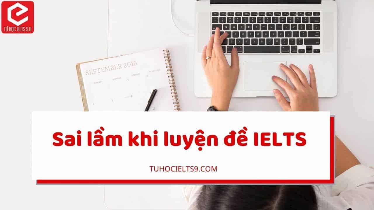 sai lầm khi luyện đề ielts