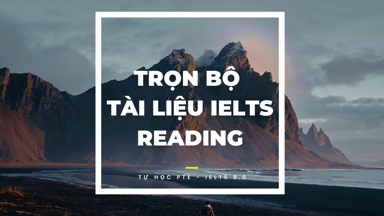 trọn bộ tài liệu ielts reading
