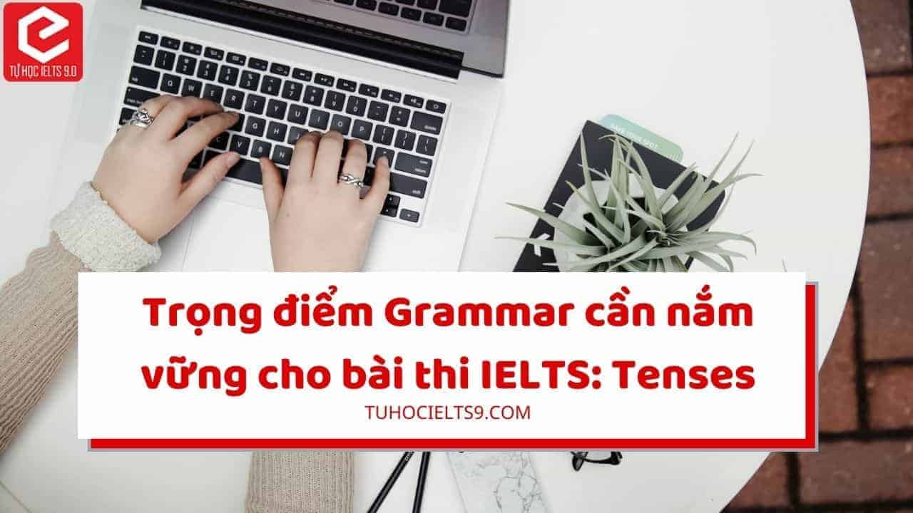 trọng điểm grammar ielts