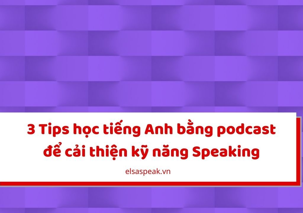 học tiếng anh bằng podcast