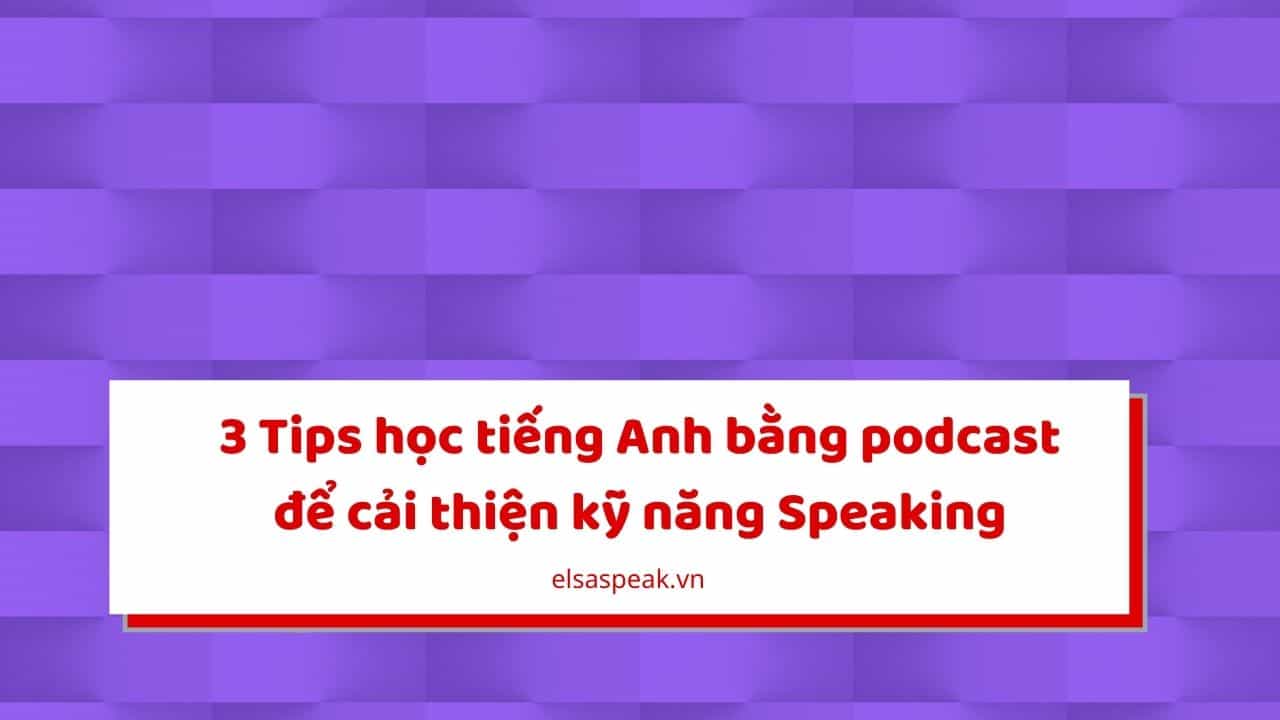 học tiếng anh bằng podcast