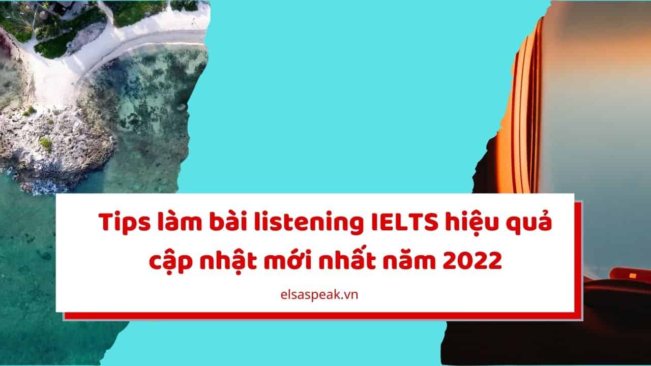 Tips làm bài listening IELTS