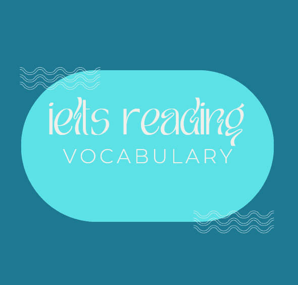 5 cách nâng cao vốn từ vựng IELTS reading 4 image 6