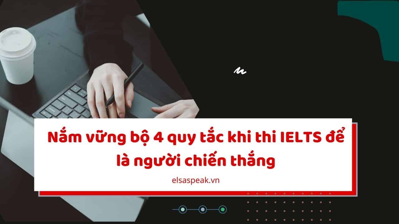 quy tắc khi thi IELTS