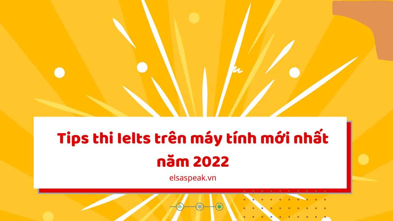 tips thi Ielts trên máy tính