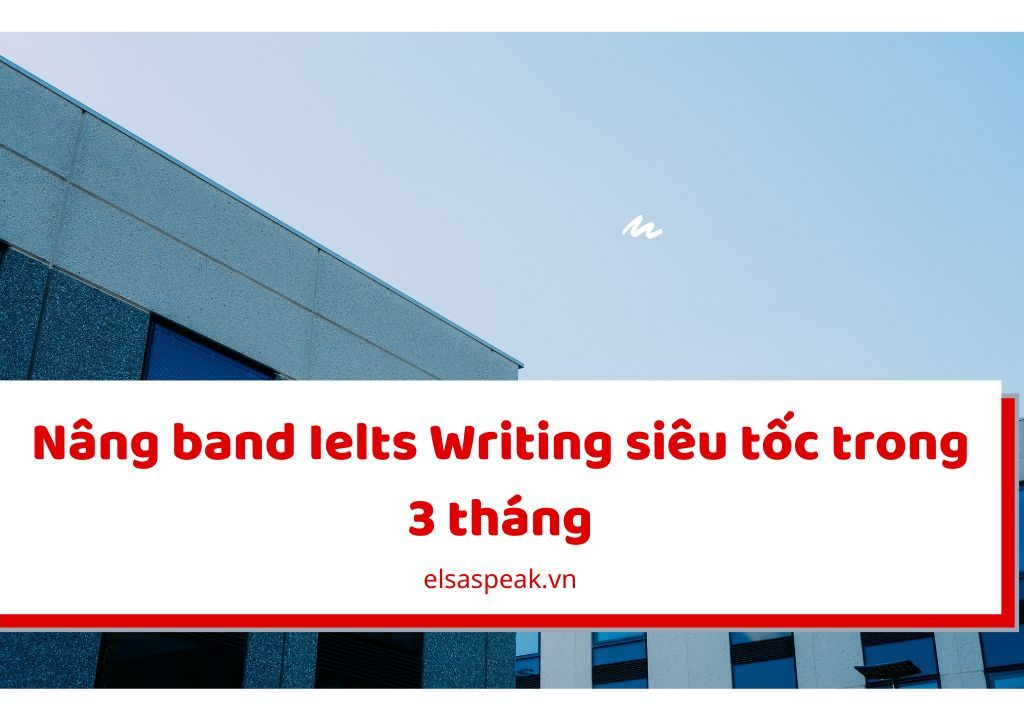 Nâng band Ielts Writing