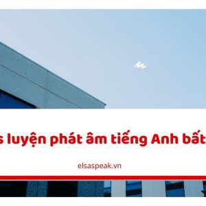 luyện phát âm tiếng Anh